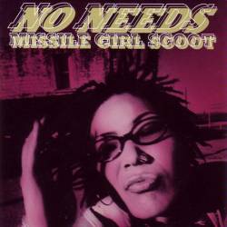 Missile Girl Scoot : No Needs